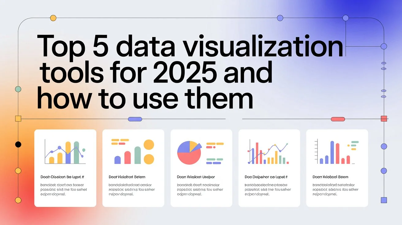 Top 5 Data Visualization Tools for 2026 and How to Use Them 